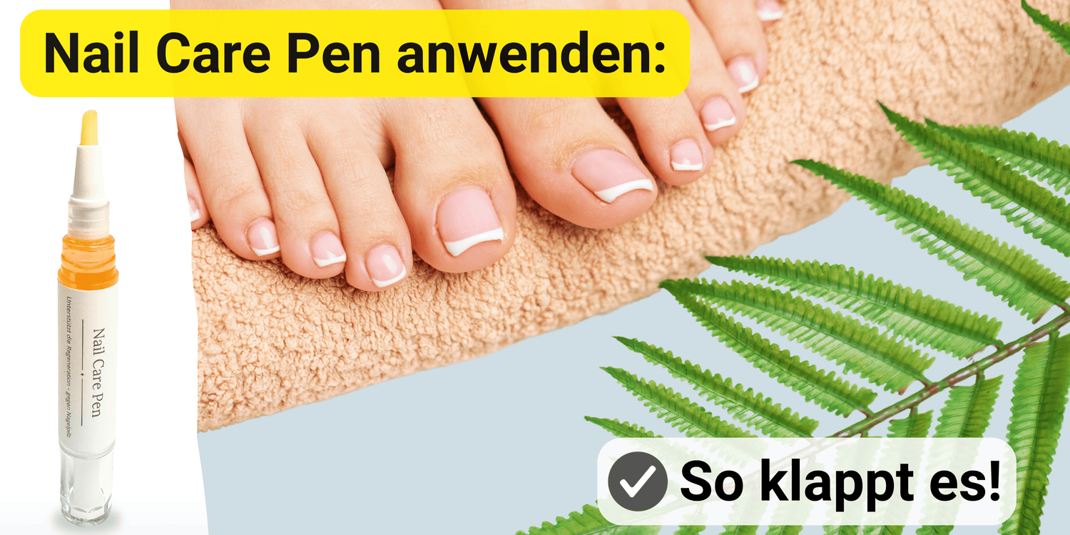 Natürlich schöne Nägel: So wenden Sie den Nail Care Pen richtig an - Doktor Health