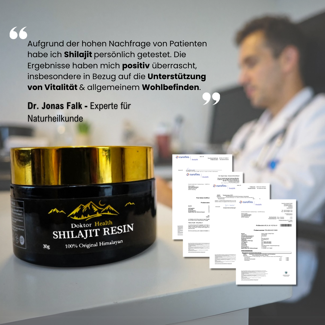 Doktor Health Shilajit Resin, 100 % Original Himalayan, mit Expertenempfehlung von Dr. Jonas Falk, Naturheilkundler. Shilajit unterstützt Vitalität, Wohlbefinden und Energie. Laborzertifikate bestätigen die Qualität und Reinheit. Hochwertiges, schwarzes Glas mit goldfarbenem Deckel für optimalen Produktschutz.